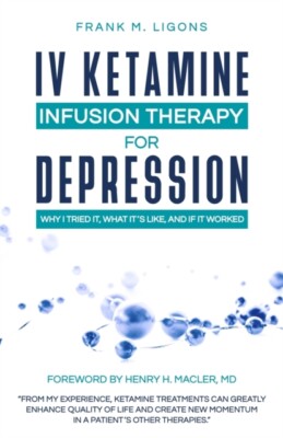 Ligons - IV Ketaine Infusion Therapy for Depression  Why I tried It W - X555z