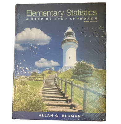 Elementary Statistics: A Step by Step Approach 9th Ed HC Bluman 2010
