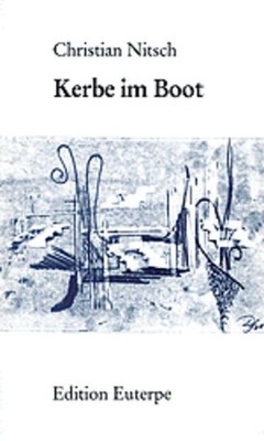Kerbe im Boot - Gedichte (Edition Euterpe) Gedichte Christian Nitsch, Ch 1305875