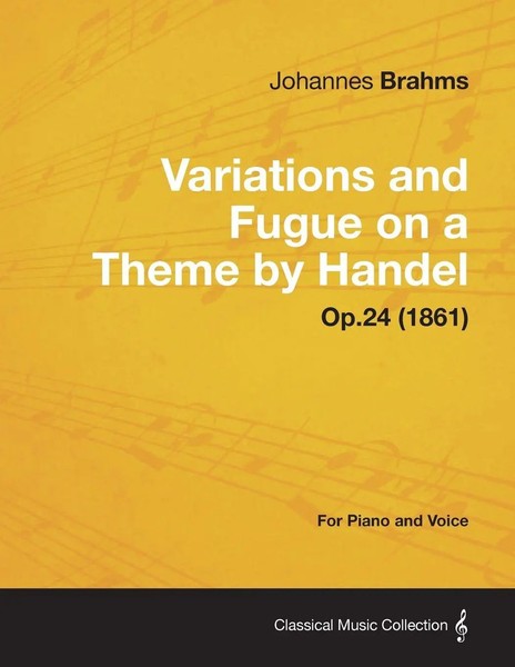 Johannes Brahms | Variations And Fugue On A Theme By Handel - For Solo Piano...-image