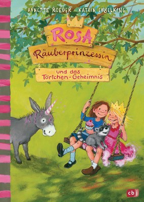 Rosa Räuberprinzessin und das Törtchengeheimnis | Annette Roeder | Deutsch | cbj