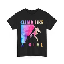Climbing Shirt, Climb Like A Girl Colorful Shirt, Climbing Women Girls Shirt 