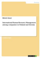 International Human Resource Management Among Companies In Finland And Estonia
