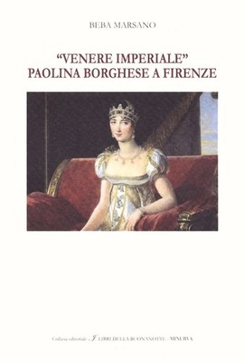 Buch - Baby Marsano - Kaiserliche Venus. Paolina Borghese in Florenz. Ediz. Itali