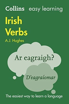 Collins Easy Learning Irish Verbs: Trusted support for learning by Hughes New+-