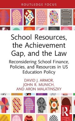 School Resources, the Achievement Gap, and the Law - 9781032498744