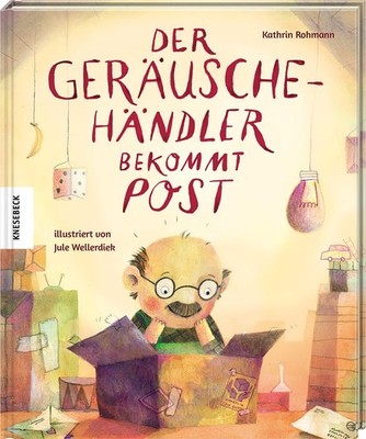 Kathrin Rohmann Der Geräuschehändler bekommt Post: Bilder (Hardback) (UK IMPORT)