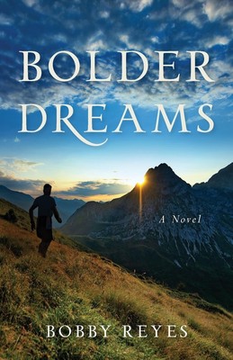 Bolder Dreams | Bobby Reyes | Taschenbuch | Englisch | 2020 | Third Wind Media