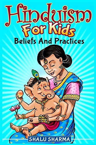Hinduism For Kids: Beliefs And Practices,Shalu Sharma