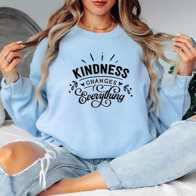 Kindness Changes Everything Damen Sweatshirt Motivation Damen Pullover