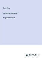ÉMile Zola | Le Docteur Pascal | Taschenbuch | FranzöSisch (2024)