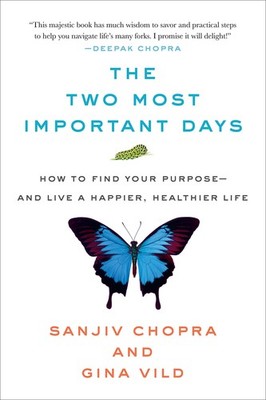 The Two Most Important Days: How to Find Your Purpose - and Live a Happier, ...