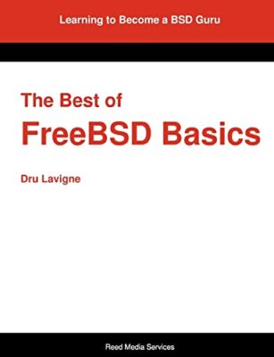 The Best of FreeBSD Basics Dru Lavigne New Book 9780979034220