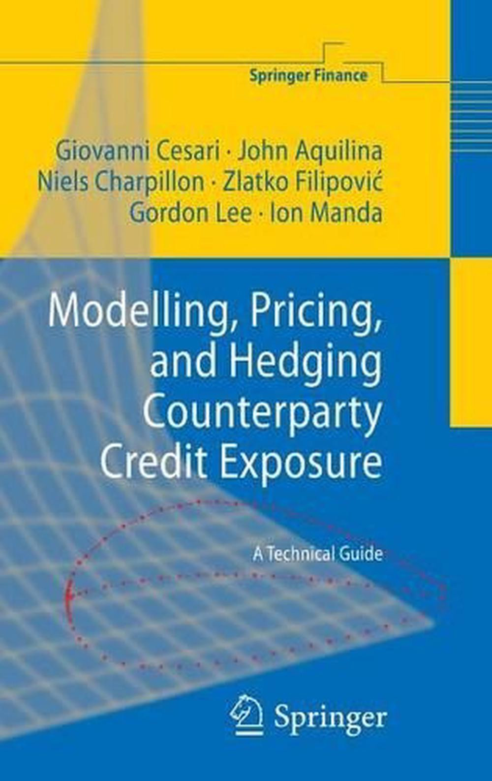Master Counterparty Credit Exposure with Modelling, Pricing, and Hedging Techniques