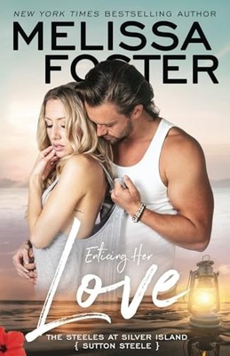 Enticing Her Love: Sutton Steele (Th..., Melissa Foster