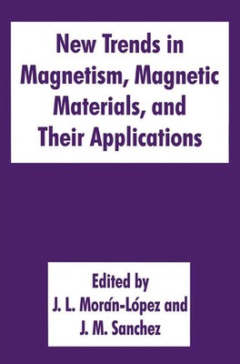 José M. Sánchez (u. a.) | New Trends in Magnetism, Magnetic Materials, and...