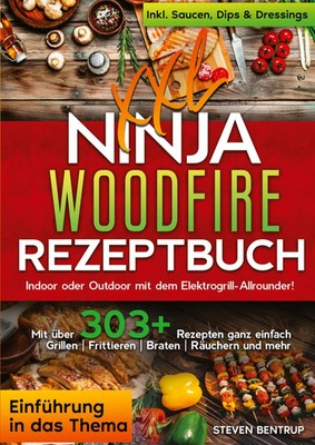 XXL Ninja Woodfire Rezeptbuch | Steven Bentrup | Taschenbuch | 252 S. | Deutsch