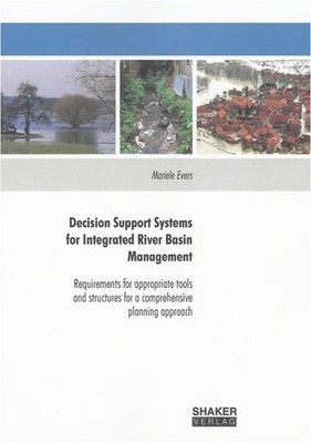 Decision Support Systems for Integrated River Basin Management: Requirements for