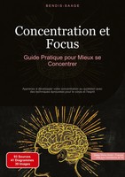 Bendis A. I. Saage - FrançAis | Concentration Et Focus: Guide Pratique Pour...