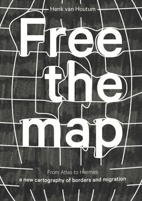 Free the Map: From Atlas to Hermes: A New Cartography of Borders and Migration