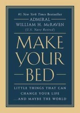 Make Your Bed: Little Things That Can Change Your Life...And May - VERY GOOD Make Your Bed: Little Things That Can Change Your Life...And May - VERY GOOD