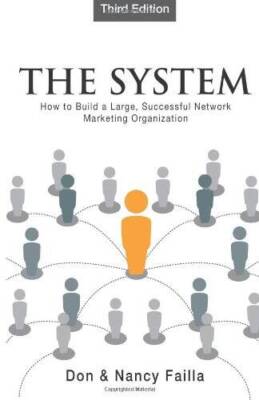 The System: How to Build a Large, Successful Network Organization - VERY GOOD