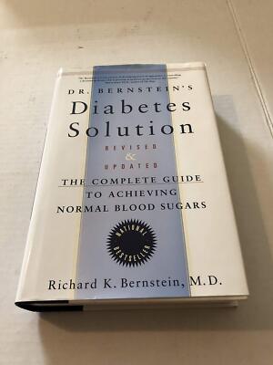 Dr. Bernstein's Diabetes Solution: The Complete Guide to Achieving Normal Bl...