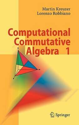 Computational Commutative Algebra 1 by Martin Kreuzer: New