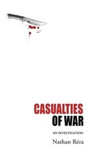 Casualties of War: An Investigation (Hardback or Cased Book) Casualties of War: An Investigation (Hardback or Cased Book)