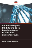 Eman Refaat Youness | ChimiothéRapie : Inhibiteurs De La TopoisoméRase Et...