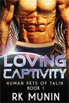 Loving Captivity (Paperback or Softback)