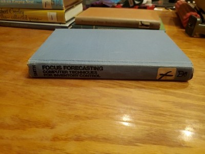 Focus Forecasting: Computer Techniques for Inventory Control by B.T. Smith 1978