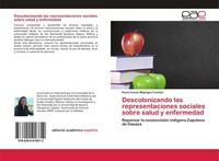 Descolonizando Las Representaciones Sociales Sobre Salud Y Enfermedad Karla Ivon