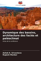 Ashok K. Srivastava (U. A.) | Dynamique Des Bassins, Architecture Des FacièS...