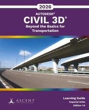 Autodesk Civil 3D 2026: Beyond the Basics for Transportation Imperial Units...