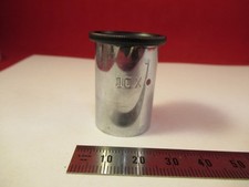 UNKNOWN MAKER 10X OCULAR EYEPIECE OPTICS MICROSCOPE PART AS PICTURED 66-A-79