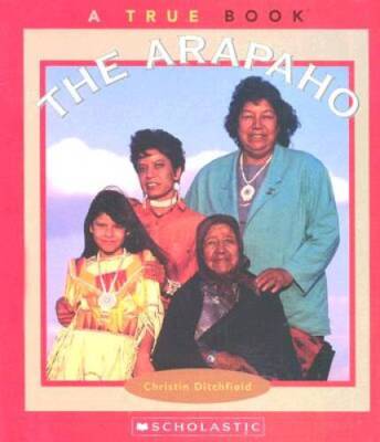 The Arapaho (True Books: American Indians) - Library Binding - GOOD