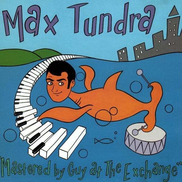 Max Tundra Mastered By Guy At The Exchange CD, Album 2002