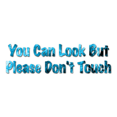 Look Don't Touch - Vinyl Decal Sticker - Multiple Patterns & Sizes - ebn3173
