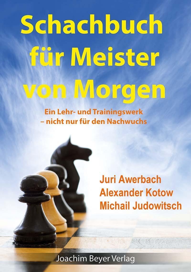 Thumbnail - Schachbuch Für Meister Von Morgen | Juri Awerbach (u. A.) |