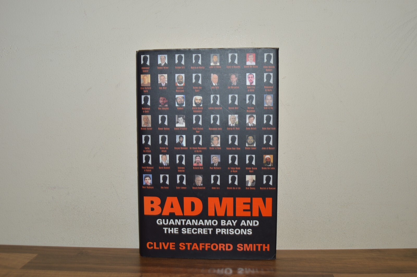 Bad Men - Guantanamo Bay - Clive Stafford Smith - First Edition - H/B 1/1 (#72)