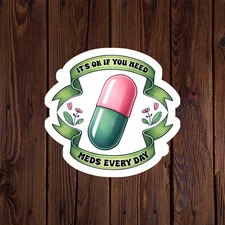 Mental health awareness sticker vinyl decal anxiety positivity meds every day