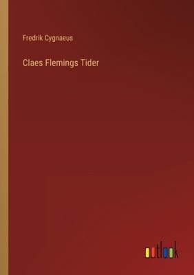 Cygnaeus - Claes Flemings Tider - New paperback or softback - 89 - X555z