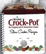 Rival Crock Pot Slow Cooker Recipes: The Original and #1 Brand Slow  - GOOD