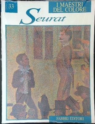 DIE MEISTER DER FARBE 33 SEURAT AA.VV. FABBRI 0 DIE MEISTER DER FARBE