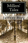 Millers' Tales: New World Fables, Book 1 by Jeffrey Berg (Paperback / softback, 2009)
