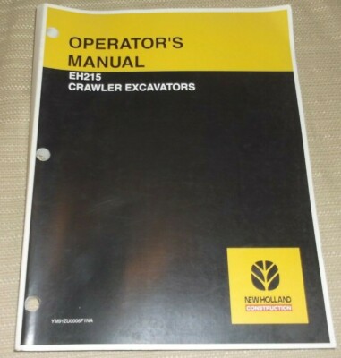 NEW HOLLAND EH215 CRAWLER EXCAVATOR OPERATOR OPERATION MAINTENANCE BOOK MANUAL