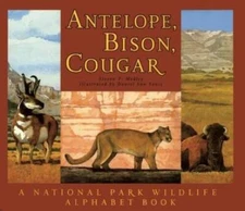 Antelope, Bison, Cougar: A National Park Wildlife Alphabet Book - GOOD