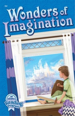 Abeka 2nd Grade Reading Program ''Wonders of Imagination'' Book 2d