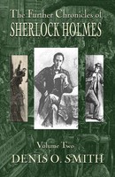 The Further Chronicles Of Sherlock Holmes - Volume 2 Denis O. Smith Taschenbuch